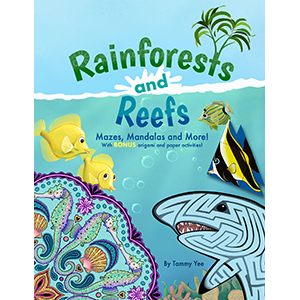 Rainforests and Reefs by Tammy Yee