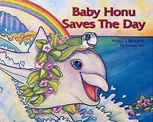 BABY HONU SAVES THE DAY by Tammy Yee